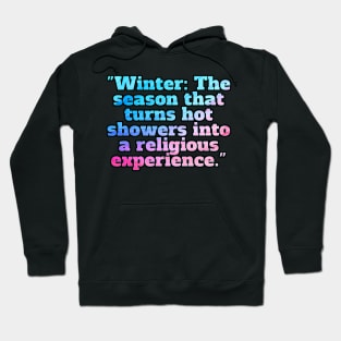 Winter Sarcastic Quote Text Hoodie